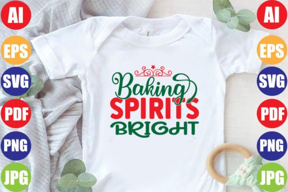 Baking Spirits Bright: Graphics & T-Shirt Designs