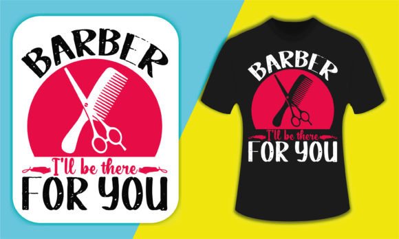Barber I'll Be There for You T-Shirt