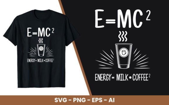 E MC2 Energy Milk Coffee2 SVG Design