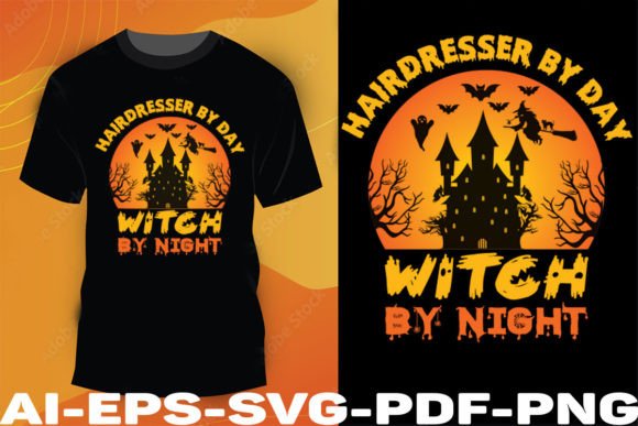 Hairdresser by Day Witch by Night: Graphics & T-Shirt Designs