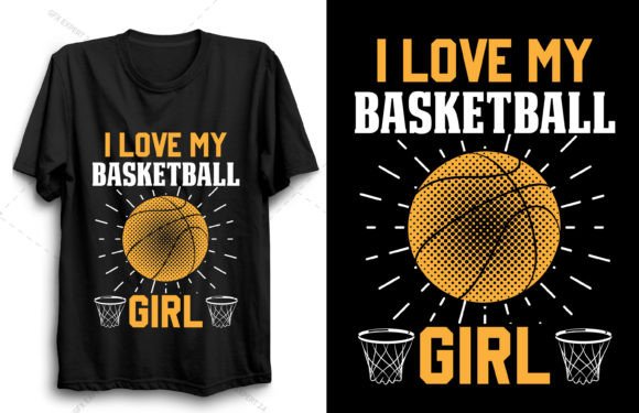 I Love My Basketball Girl T Shirt Design