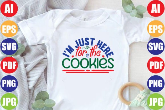 I’m Just Here for the Cookies: Graphics & T-Shirt Designs