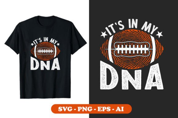 It’s in My DNA American FoT-Shirt Design
