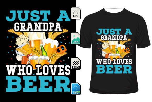 Just a Grandpa Who Loves Beer Graphics