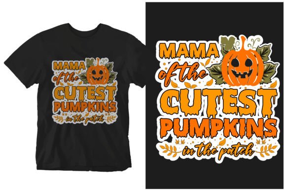 Mama of the Cutest Pumpkin in the Patch Graphics