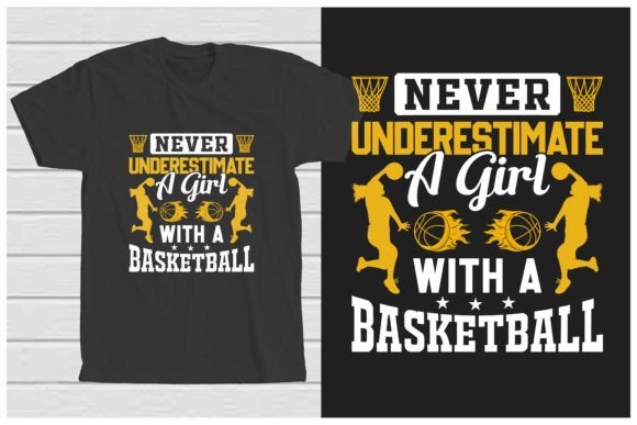 NEVER UNDERESTIMATE a GIRL with a BASKET Graphics