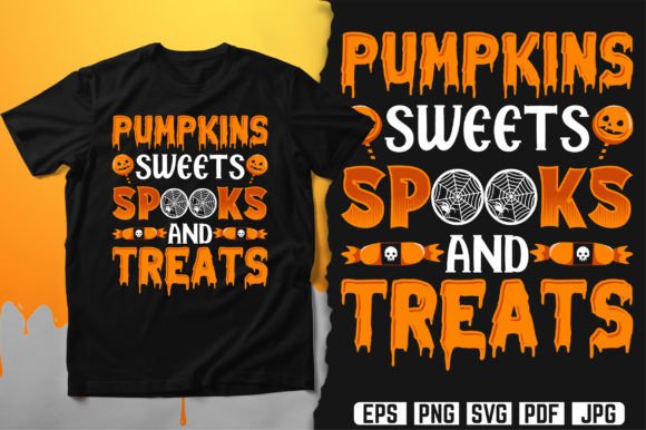 Pumpkins Sweets Spooks and Treats Shirt: Graphics for T-Shirt Designs