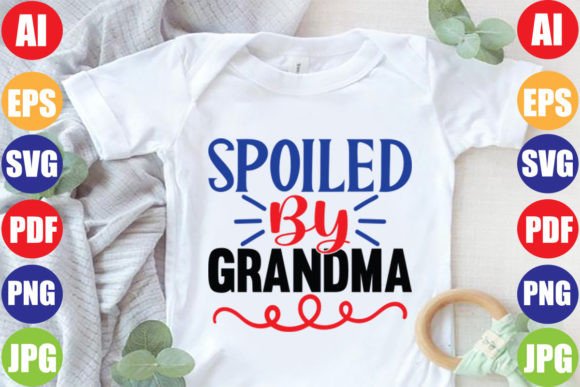 Spoiled by Grandma: Graphics & T-Shirt Designs