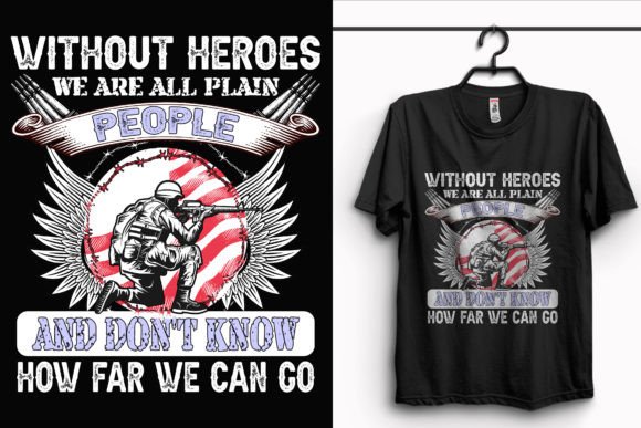 Without Heroes Veteran-T-Shirt Design Graphics